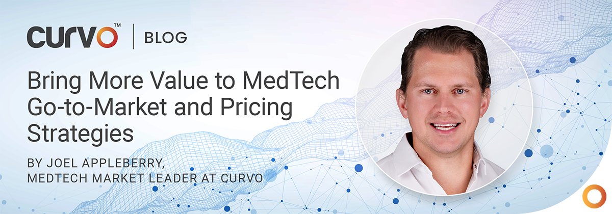 Bring More Value to MedTech Go-to-Market and Pricing Strategies